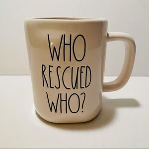 “Who Rescued Who” Rae Dunn Coffee Mug